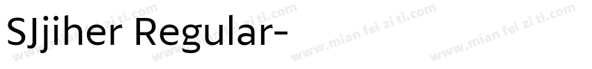 SJjiher Regular字体转换